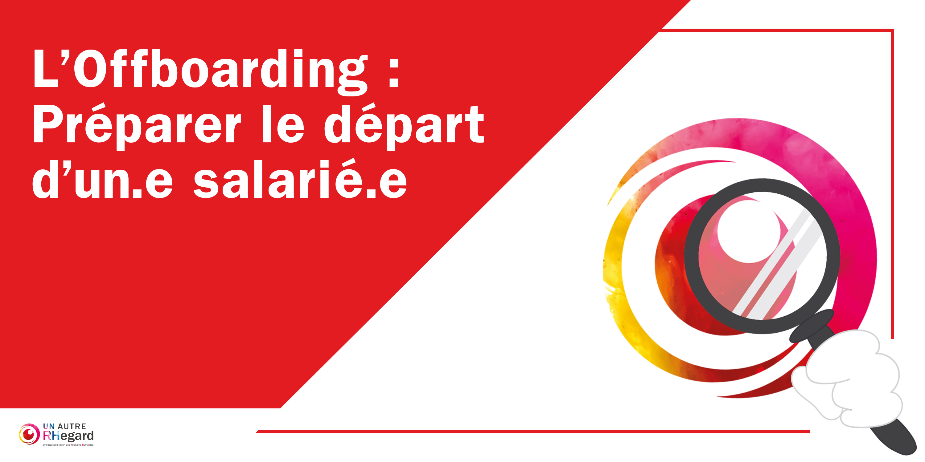 qu'est-ce que offboarding ou comment préparer le départ d'un salarié - cabinet de ressources humaines recrutement rennes