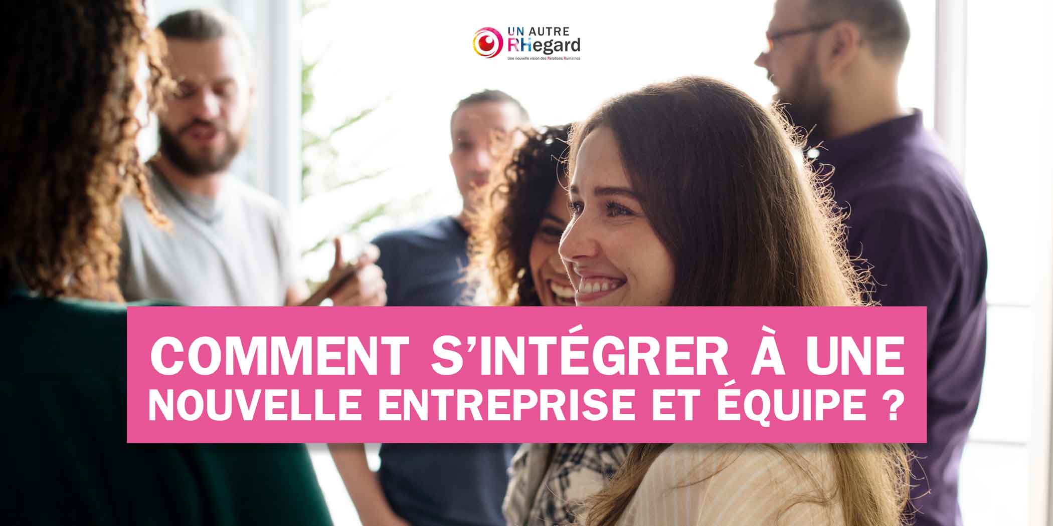 intégration dans une entreprise et équipe